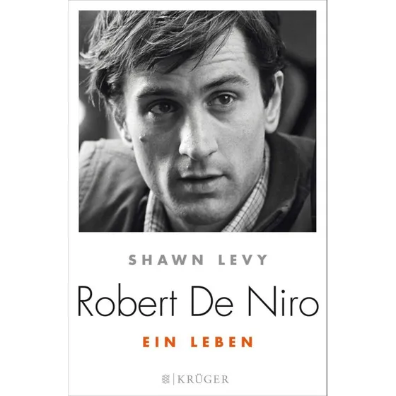 Shawn Levy: Robert de Niro – Ein Leben
