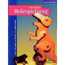 David Wakefield: Lebendiges Holzspielzeug