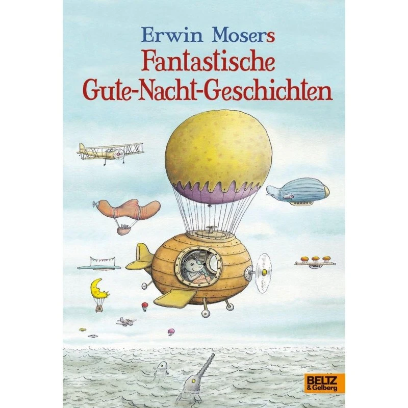 Erwin Moser: Fantastische Gute-Nacht-Geschichten
