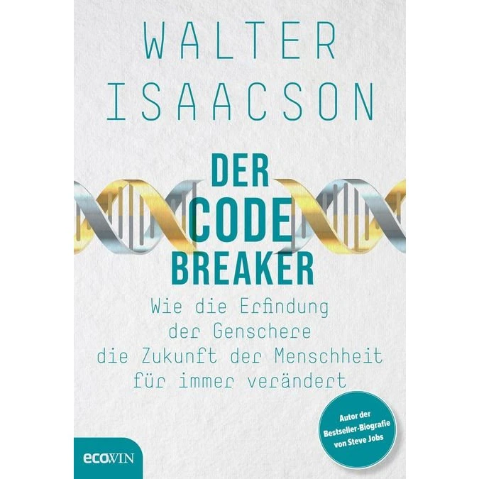 Walter Isaacson: Der Codebreaker – Die Zukunft der Genetik