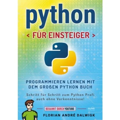 Florian Dalwigk: Python für Einsteiger