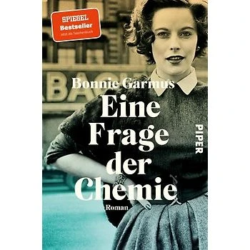 Bonnie Garmus: Eine Frage der Chemie