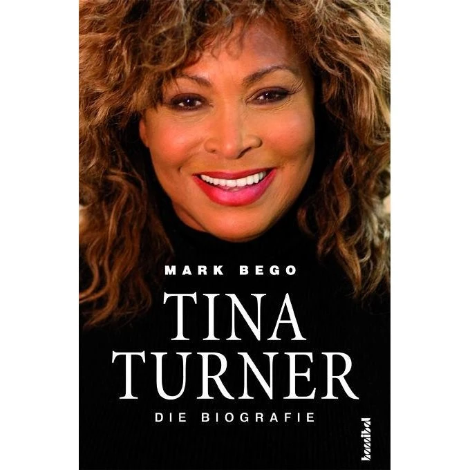 Tina Turner - Die Biografie